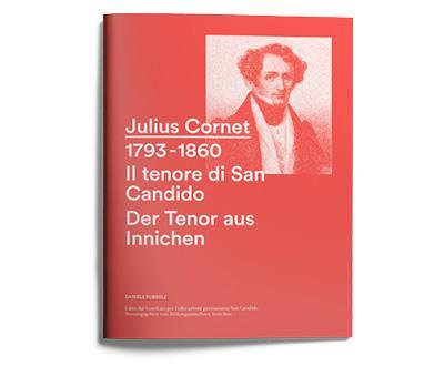 der tenor aus innichen il tenore di san candido julius cornet 1793 1860